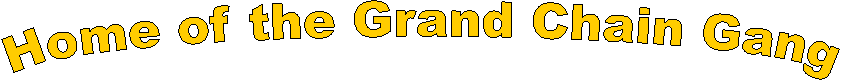 Home of the Grand Chain
